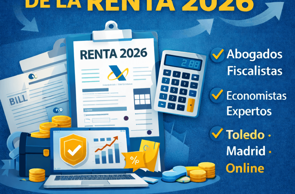 Declaración de la renta 2026 con abogados fiscalistas y economistas en Toledo, Madrid y online