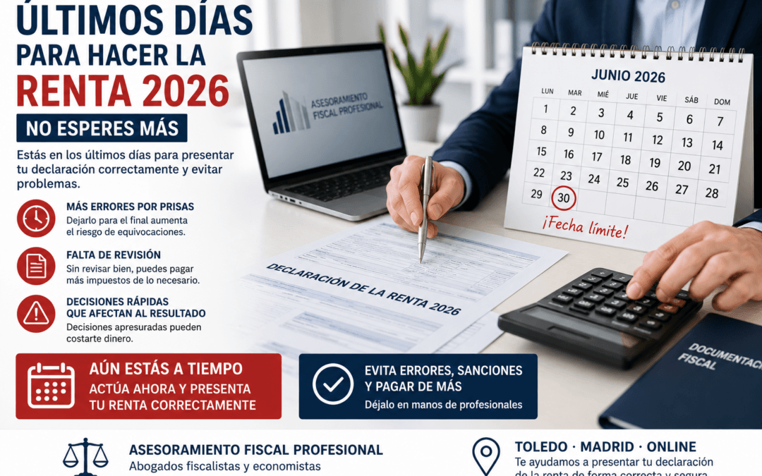 Último día declaración de la renta 2026 asesor fiscal Toledo Madrid online urgente
